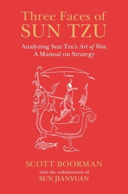Three Faces of Sun Tzu: Analyzing Sun Tzu's Art of War, A Manual on Strategy