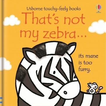 Touchy-Feely Book: That's Not My Zebra
