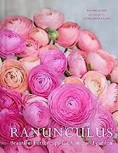 Ranunculus: Beautiful buttercups for home and garden