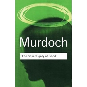 Sovereignty of Good (Routledge Classics)