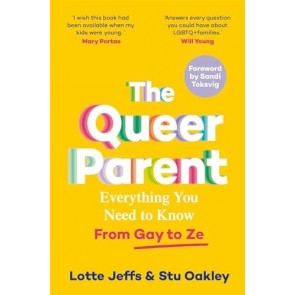 Queer Parent: Everything You Need to Know From Gay to Ze