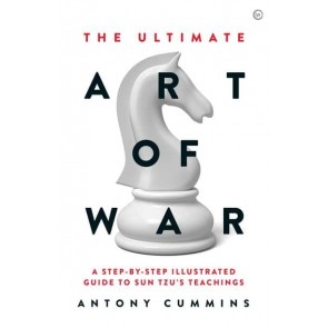 Ultimate Art of War: A Step-By-Step Illustrated Guide to Sun Tzu's Teachings