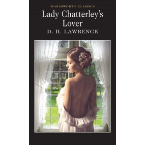 Lady Chatterley's Lover (Wordsworth Classics)