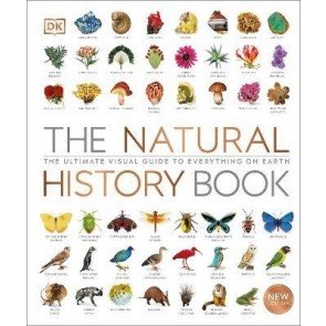 Natural History Book: The Ultimate Visual Guide to Everything on Earth