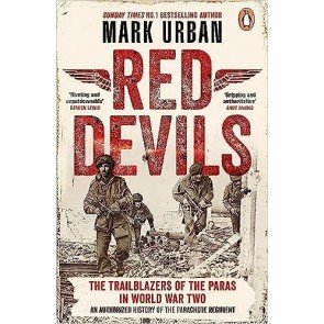 Red Devils: The Trailblazers of the Paras in World War Two