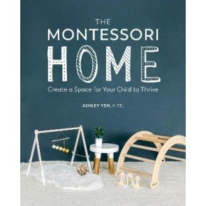 Montessori Home: Create a Space for Your Child to Thrive