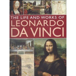 Life & Works of Leonardo da Vinci