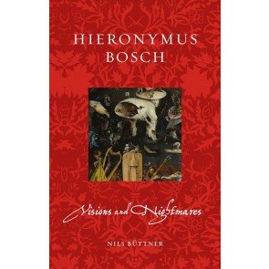 Hieronymus Bosch: Visions and Nightmares (Renaissance Lives)