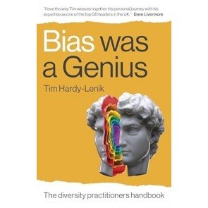 Bias Was a Genius: The Diversity Practitioners Handbook