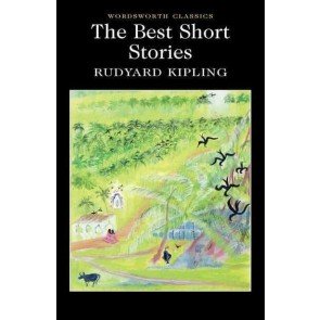 Best Short Stories of Rudyard Kipling (Wordsworth Classics)