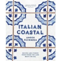 Italian Coastal: Recipes and stories from where the land meets the sea