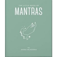 Little Book of Mantras: Invocations for self-esteem, health and happiness