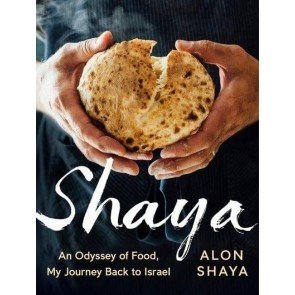 Shaya: An Odyssey Of Food, My Journey Back to Israel