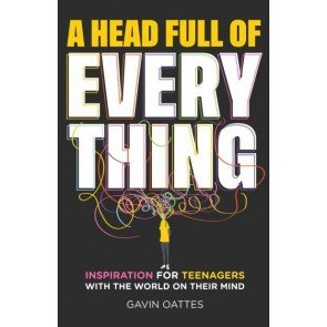 Head Full of Everything: Inspiration for Teenagers With the World on Their Mind