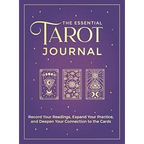 Essential Tarot Journal: Record Your Readings, Expand Your Practice, and Deepen Your Connection to t