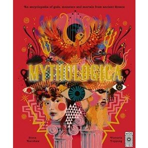 Mythologica: An encyclopedia of gods, monsters and mortals from ancient Greek