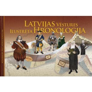 Latvijas vēstures ilustrēta hronoloģija